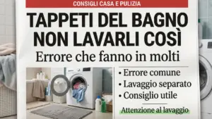 Pochi lo sanno, ma i tappeti del bagno non vanno mai lavati in lavatrice con il resto della biancheria