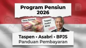 Program Pensiun Taspen, Asabri & BPJS 2026: Kelayakan, Manfaat, dan Panduan Pembayaran